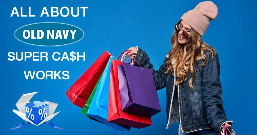 Old Navy Super Cash Work - Updated Guide of 2023